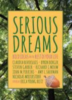 Serious Dreams: Bold Ideas for the Rest of Your Life 1941106013 Book Cover