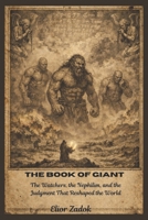 The Book of Giants: The Watchers, the Nephilim, and the Judgment That Reshaped the World B0GK141J1K Book Cover
