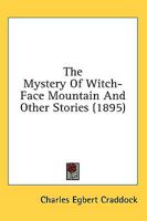 The mystery of Witch-Face Mountain,: And other stories (The American short story series, v. 72) 1517701678 Book Cover