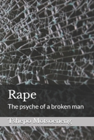 Rape: The psyche of a broken man B08928JP53 Book Cover