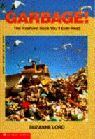 Garbage!: The Trashiest Book You'LL Ever Read 0590460242 Book Cover