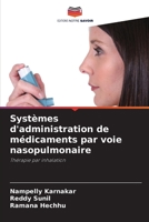 Systèmes d'administration de médicaments par voie nasopulmonaire 6205566109 Book Cover