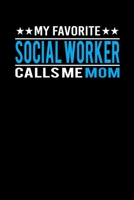 My Favorite Social Worker Calls Me Mom: Mother's day Archery Mom Writing Journal Lined, Diary, Notebook (6 x 9) 120 Page 1675468621 Book Cover
