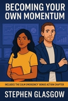 Becoming Your Own Momentum B0G6SGQV4D Book Cover