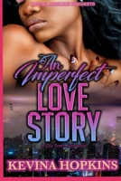 An Imperfect Love Story: A Chi-Town Romance B0C9S86PM4 Book Cover