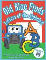 Old Blue Finds Letters of the Alphabet 1720117764 Book Cover