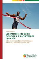 Laserterapia de Baixa Potência e a performance muscular 3639695070 Book Cover