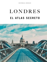 Londres - El atlas secreto (Spanish Edition) 2387151437 Book Cover