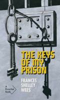 The Keys of My Prison 1550654535 Book Cover