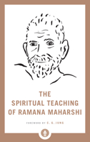 The Spiritual Teaching of Ramana Maharshi