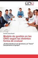 Modelo de Gestion En Las Ong Segun Las Distintas Forma de Evaluar 3848466201 Book Cover