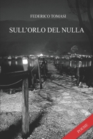 Sull'orlo del nulla (Italian Edition) 8896935989 Book Cover