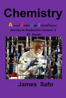 Chemistry: Journey to Graduation Volume 2: 33 Essays, A level/ SHS 1739395387 Book Cover