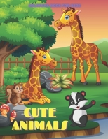 CUTE ANIMALS - Coloring Book For Kids: SEA ANIMALS, FARM ANIMALS, JUNGLE ANIMALS, WOODLAND ANIMALS AND CIRCUS ANIMALS B08KQQ3TTH Book Cover