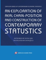 AN EXPLORATION OF REAL CHAIN-POSITION AND CONSTRUCTION OF CONTEMPORARY STATUSTICS 1631814370 Book Cover