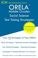 ORELA Middle Grades Social Science - Test Taking Strategies: ORELA Exam - Free Online Tutoring - New 2020 Edition - The latest strategies to pass your exam. 164768840X Book Cover
