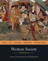 Western Society: A Brief History: Volume 1: From Antiquity to Enlightenment 0312683006 Book Cover
