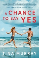 A Chance to Say Yes 1645405532 Book Cover