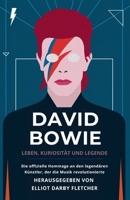 David Bowie: Leben, Kuriosität und Legende: Die offizielle Hommage an den legendären Künstler, der die Musik revolutionierte (German Edition) B0DPK6TKP2 Book Cover