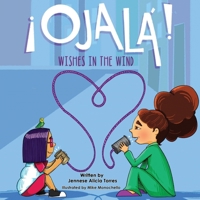 ¡Ojalá! Wishes in the Wind (Jeannie and Julie) B0D2VPVF8S Book Cover