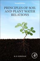 Principles of Soil and Plant Water Relations 0124097510 Book Cover