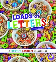 Loads of Letters! (Spot It; Learn It!) 1476551030 Book Cover