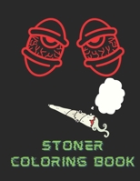 Stoner coloring book: Coloring book for stoner people B0BW2MZ6B6 Book Cover
