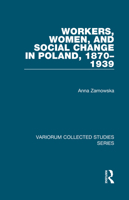 Workers, Women, and Social Change in Poland, 1870-1939 0860789411 Book Cover