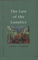 The Last of the Lunatics 0522848044 Book Cover