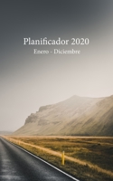 Planificador 2020 Enero - Diciembre: Un Planificador Mensual y Semanal Desde el 1 de enero hasta el 31 de diciembre de 2020, cubre los Calendarios para 2019, 2020, 2021, los Spreads del Calendario Men 1671292243 Book Cover