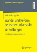 Wandel und Reform Deutscher Universit?tsverwaltungen : Eine Organigrammanalyse 3658276452 Book Cover