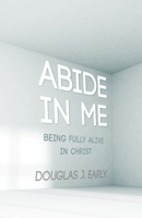 Abide In Me 1498291112 Book Cover