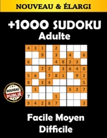 + 1000 Sudoku Adulte Facile Moyen Difficile: 1000 + Sudoku Puzzle, Brain Games Activity Book For Adults null Book Cover