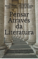 Pensar Através da Literatura: Um exercício brincante com conceitos, imagens e palavras B09554R88F Book Cover