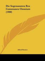 Die Sogenannten Res Communes Omnium 0274388839 Book Cover