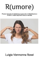 R(umore): Piccolo manuale di resistenza ai suoni che ci infastidiscono e minano il nostro equilibrio fisico e mentale B08NYHVDLK Book Cover