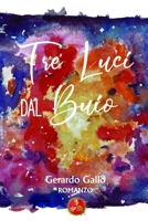 Tre luci dal buio: romanzo B08C7KRMJK Book Cover