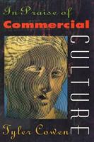 In Praise of Commercial Culture 0674001885 Book Cover