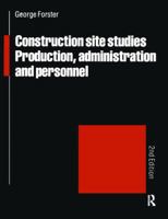 Construction Site Studies: Production Administration and Personnel 0582019710 Book Cover
