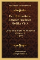Der Universitats-Bereiser Friedrich Gedike V1-3: Und Sein Bericht An Friedrich Wilhelm II (1905) 116044692X Book Cover