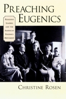Preaching Eugenics: Religious Leaders and the American Eugenics Movement 019515679X Book Cover