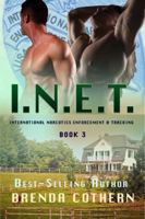 I. N. E. T. 3: International Narcotics Enforcement & Tracking 1943949247 Book Cover