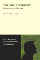 The Holy Forest: Collected Poems of Robin Blaser 0520258258 Book Cover