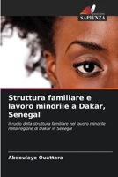Struttura familiare e lavoro minorile a Dakar, Senegal: Il ruolo della struttura familiare nel lavoro minorile nella regione di Dakar in Senegal 6206295516 Book Cover