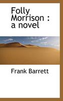 Folly Morrison: a novel 1240888082 Book Cover