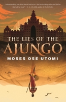 The Lies of the Ajungo 1250849063 Book Cover