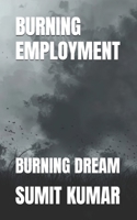 BURNING EMPLOYMENT: BURNING DREAM B0FFS7W273 Book Cover