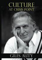 Culture at Crisis Point 1925501248 Book Cover