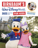 Birnbaum's 2023 Walt Disney World for Kids 1368083544 Book Cover