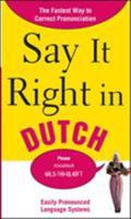Say It Right in Dutch: The Fastest Way to Correct Pronunciation 0071701400 Book Cover